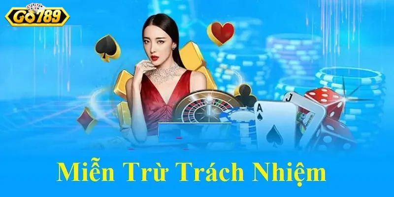 Điều khoản về miễn trừ tại Go789