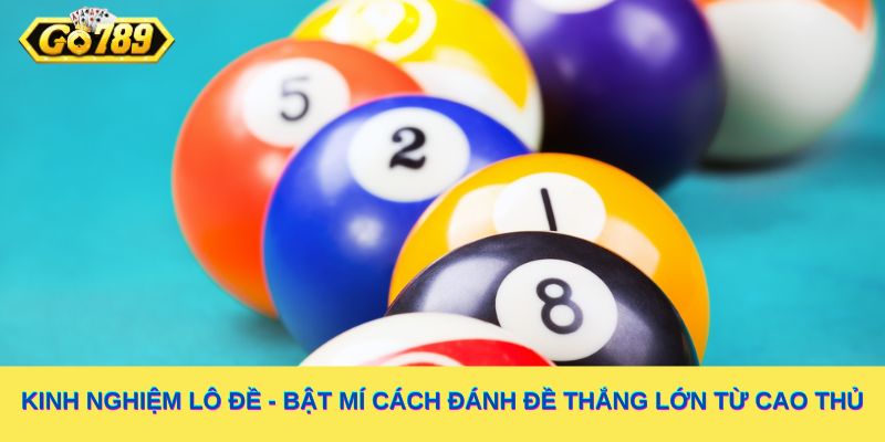 Kinh nghiệm ôm lô đề hiệu quả từ cao thủ