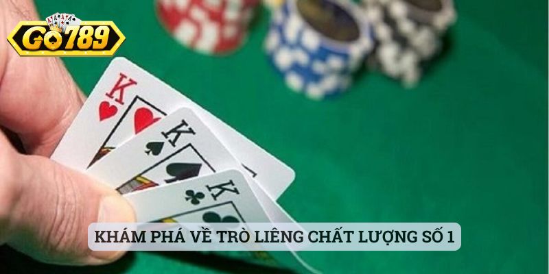 Khám phá về trò Liêng chất lượng số 1 hiện nay