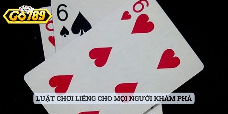 Luật chơi Liêng cho mọi người khám phá