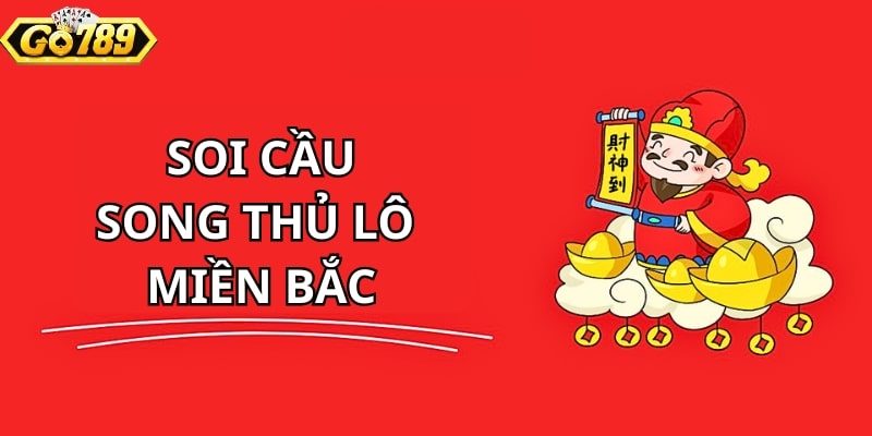 Giới thiệu thông tin sơ lược về soi cầu song thủ lô miền Bắc cho người mới